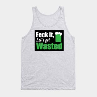 Feck it let's get wasted (black) Tank Top